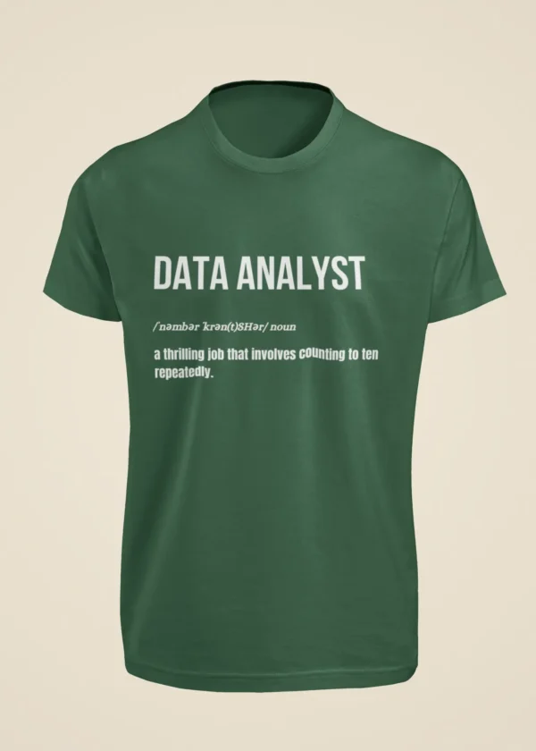 Data Analyst - A Thrilling Job That Involves Counting to Ten Repeatedly T-Shirt - Image 5