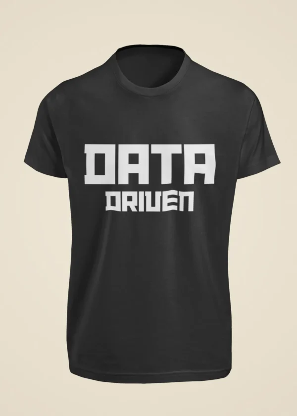 Data Driven T-Shirt - Image 6