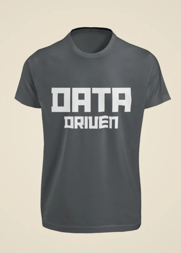 Data Driven T-Shirt - Image 3