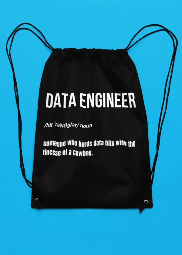 Data Engineer - Someone Who Herds Data Bits with the Finesse of a Cowboy Drawstring Bag