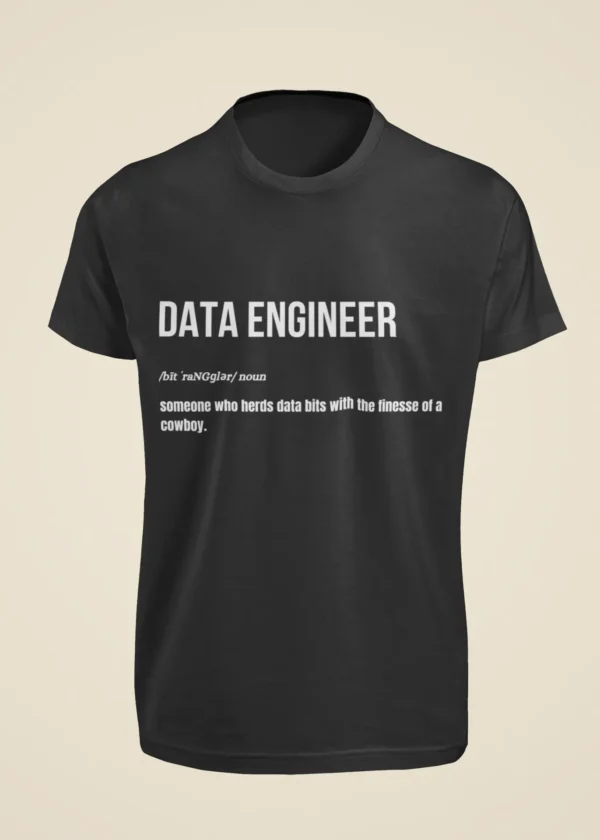 Data Engineer - Someone Who Herds Data Bits with the Finesse of a Cowboy T-Shirt - Image 2