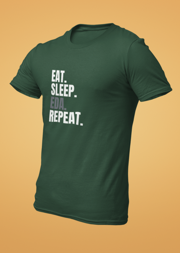 Eat Sleep EDA Repeat T-Shirt