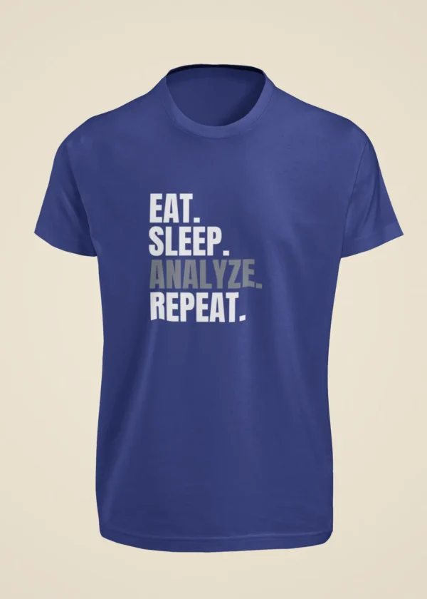 Eat Sleep Analyze Repeat T-Shirt - Image 5