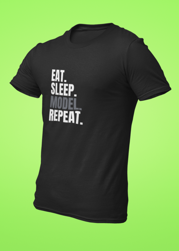 Eat Sleep Model Repeat T-Shirt