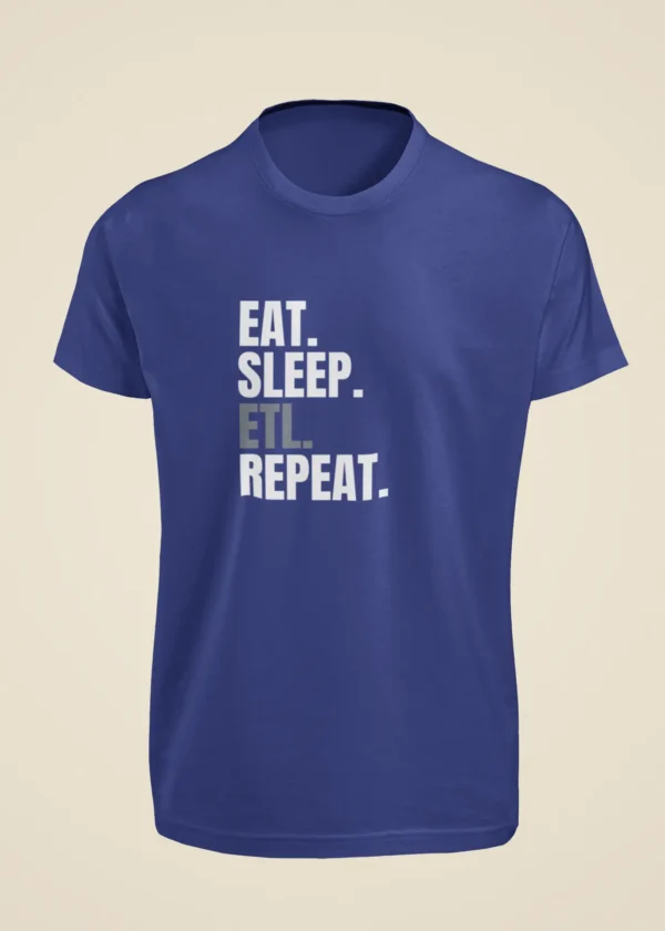 Eat Sleep ETL Repeat T-Shirt - Image 6
