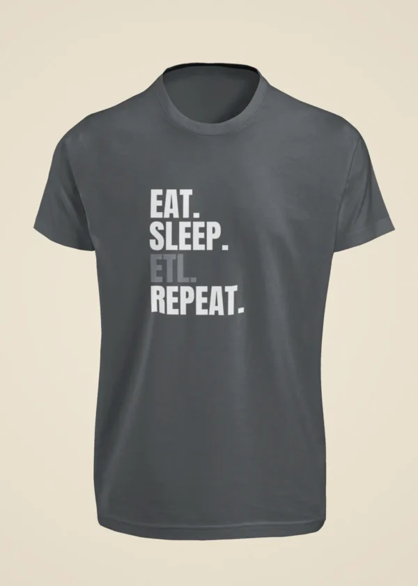 Eat Sleep ETL Repeat T-Shirt - Image 4
