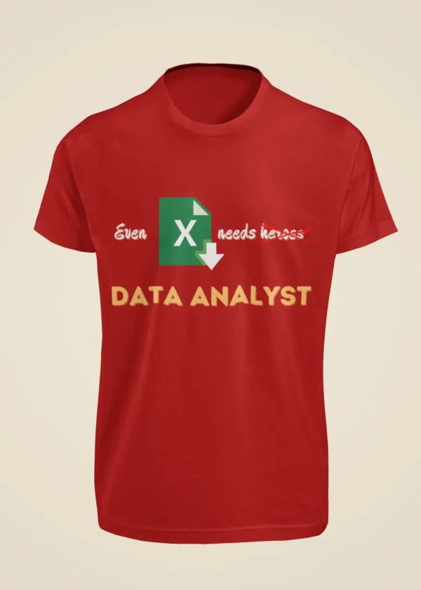 Even Excel Needs a Data Analyst T-Shirt - Image 2