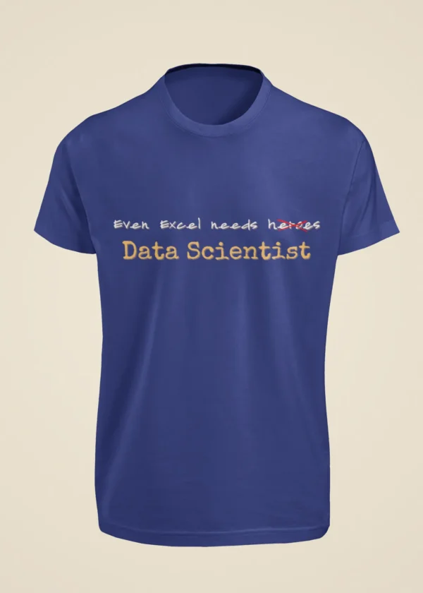 Even Excel Needs a Data Scientist T-Shirt - Image 5