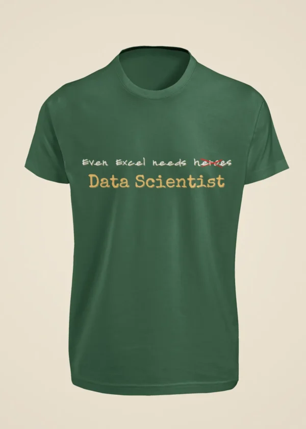 Even Excel Needs a Data Scientist T-Shirt - Image 4