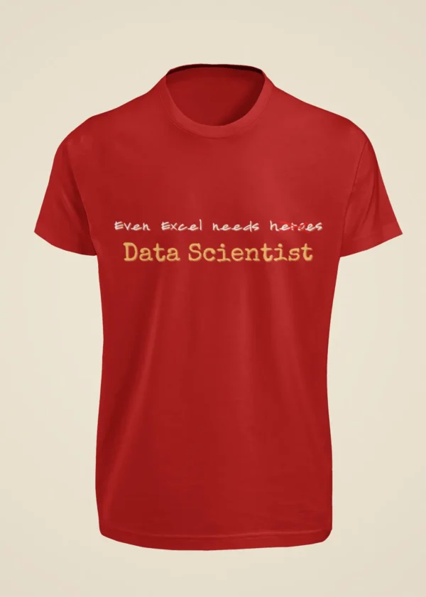Even Excel Needs a Data Scientist T-Shirt - Image 2