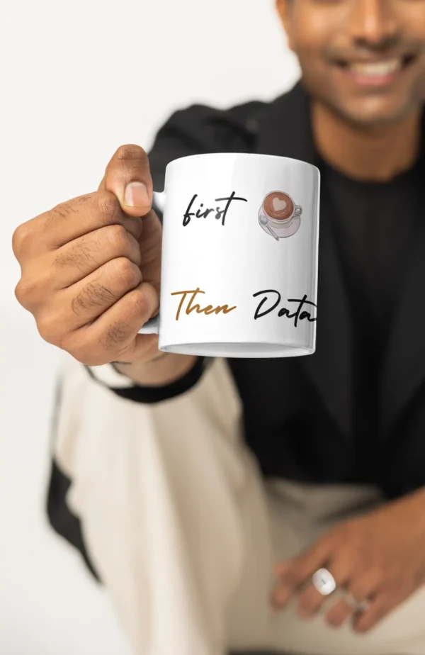 First Coffee then Data - Image 4