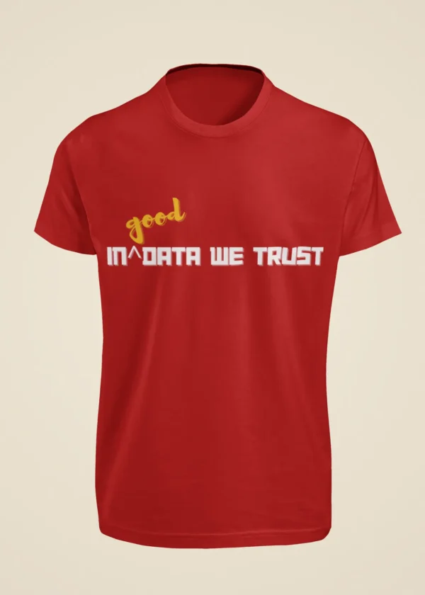 In Good Data We Trust T-Shirt - Image 2