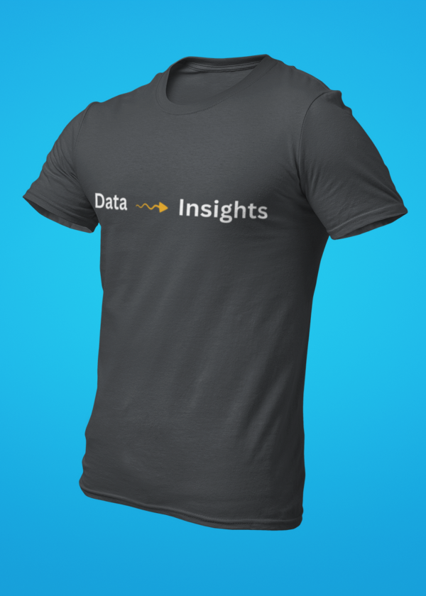Data to Insights T-Shirt