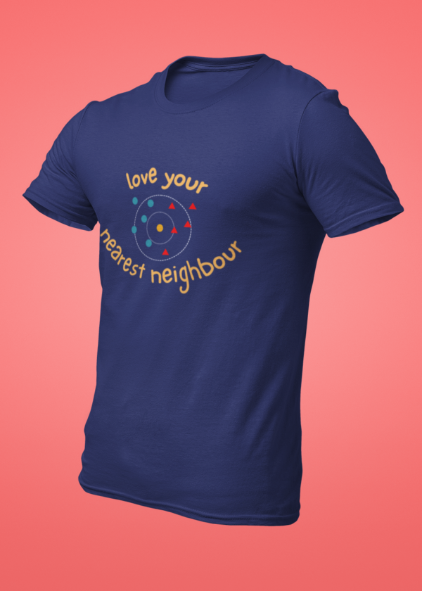 Love Your Nearest Neighbour T-Shirt