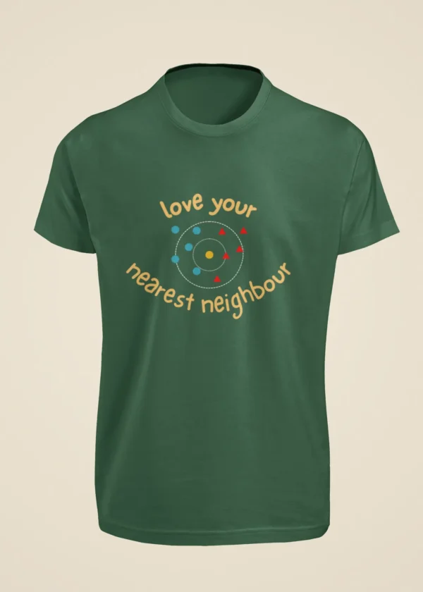 Love Your Nearest Neighbour T-Shirt - Image 4