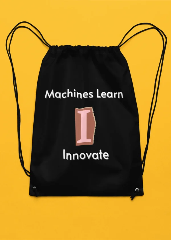 Machines Learn I innovate Bag
