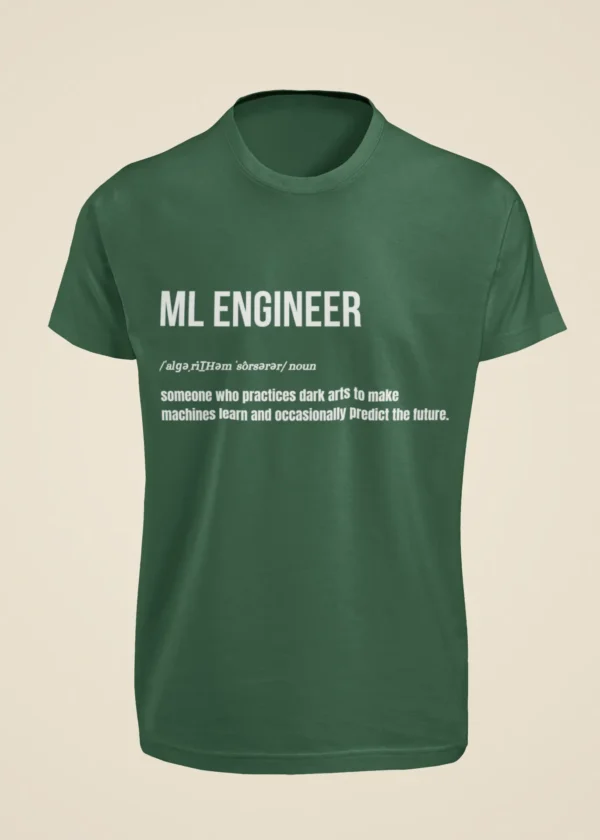 ML Engineer - Someone Who Practices Dark Arts to Make Machines Learn and Occasionally Predict the Future T-Shirt - Image 5