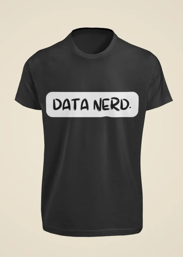 Data Nerd T-Shirt - Image 6