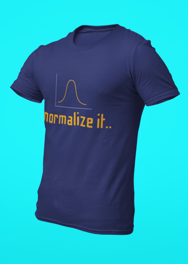 Normalize It T-Shirt