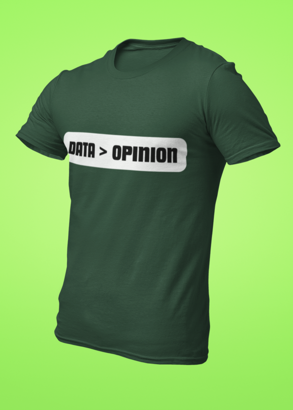 Data > Opinion T-Shirt