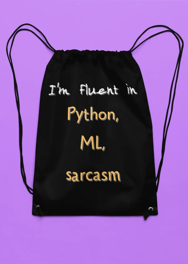 Fluent in Python, ML, Sarcasm Drawstring Bag