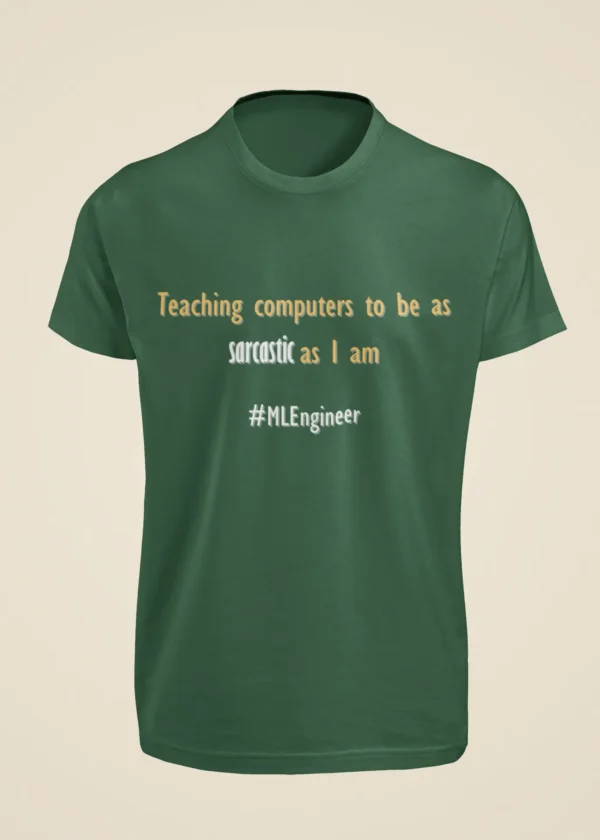 Teaching Computers to Be as Sarcastic as I Am T-Shirt - Image 4