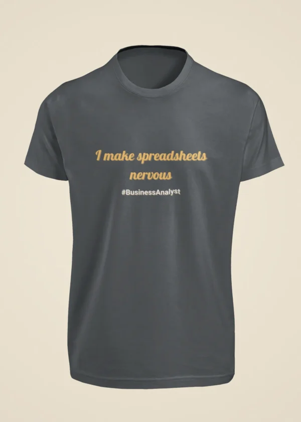 I Make Spreadsheets Nervous T-Shirt - Image 3