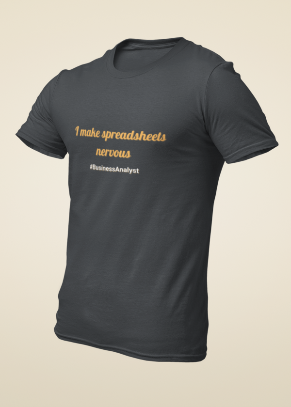 I Make Spreadsheets Nervous T-Shirt