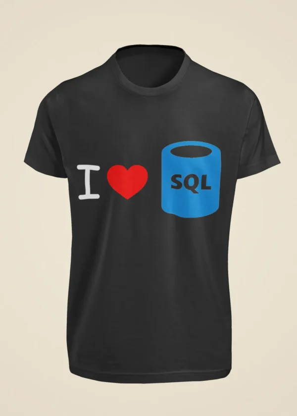 I Love SQL T-Shirt - Image 6