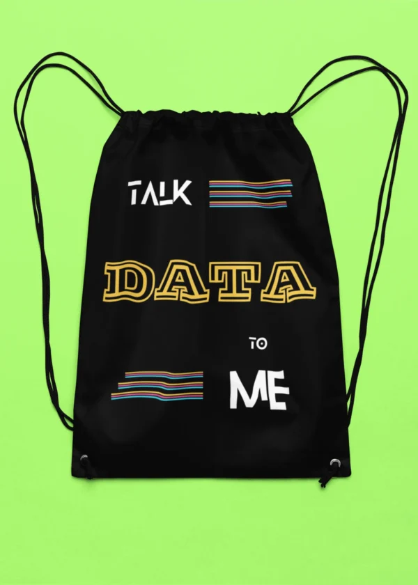 Talk Data to Me Drawstring Bag