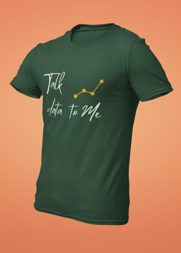 Talk Data to Me T-Shirt