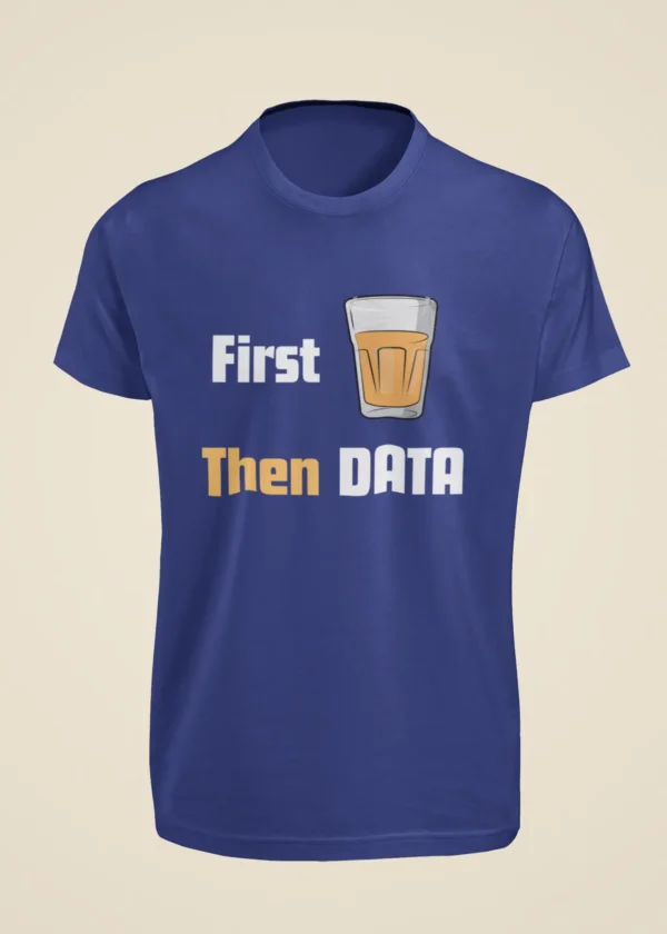 First Chai Then Data T-Shirt - Image 3