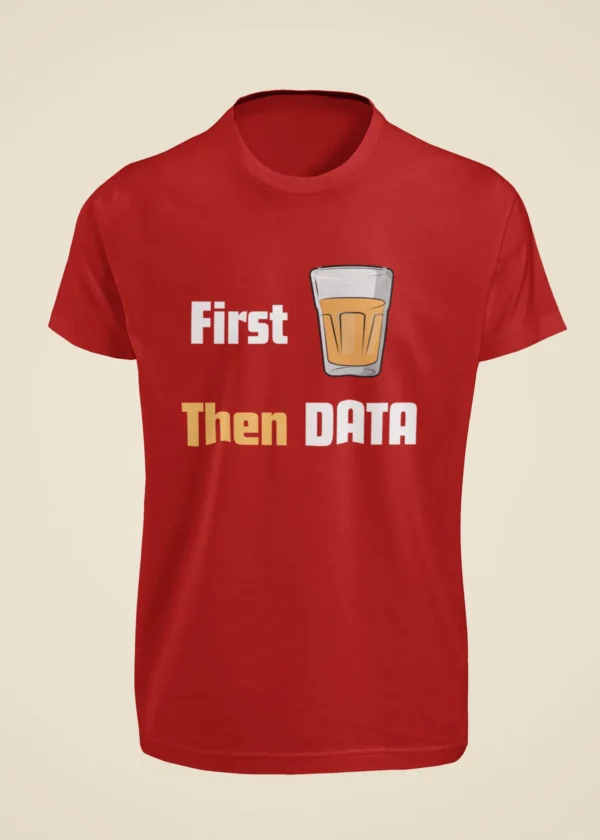 First Chai Then Data T-Shirt - Image 6