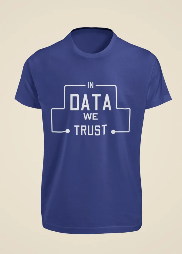 In Data We Trust T-Shirt - Image 5
