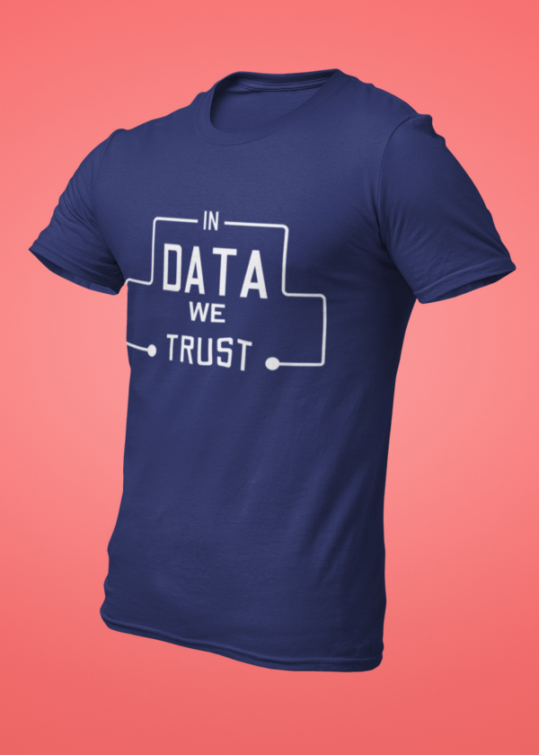 In Data We Trust T-Shirt