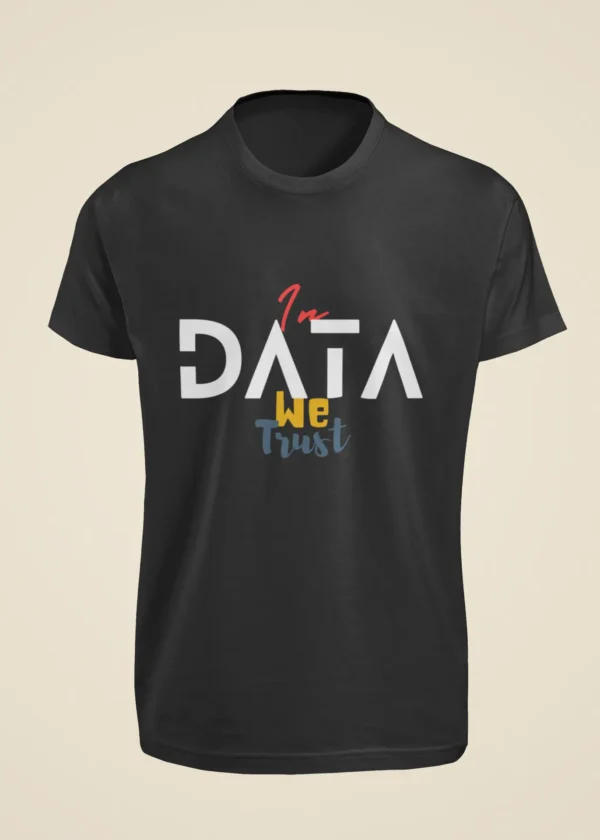 In Data We Trust T-Shirt - Image 6
