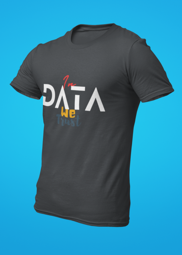 In Data We Trust T-Shirt