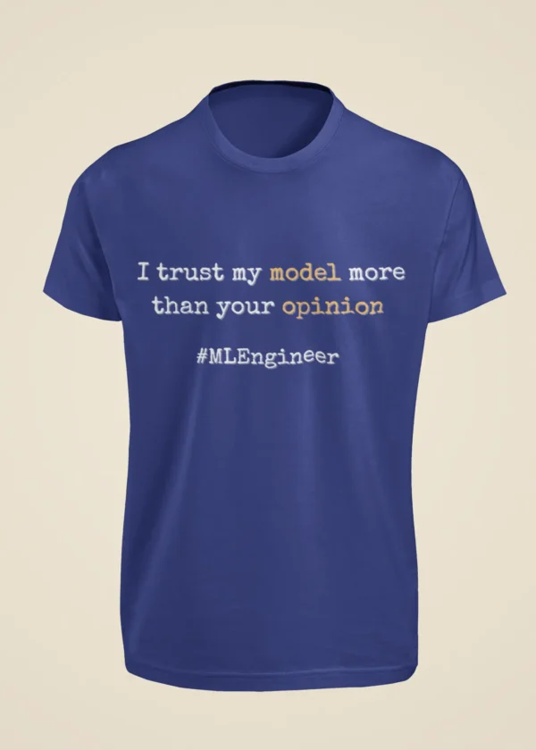 I Trust My Model More Than Your Opinion T-Shirt - Image 5