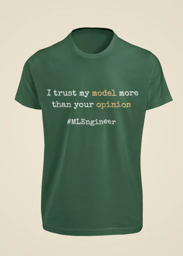 I Trust My Model More Than Your Opinion T-Shirt - Image 4