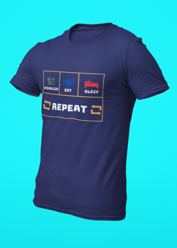 Visualize Eat Sleep Repeat T-Shirt